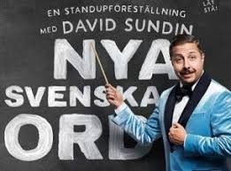 Info och uppdateringar från leg. Biljetter Till Nya Svenska Ord En Humorforestallning Med David Sundin Evenemang Datum Ticketmaster Se