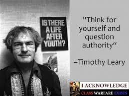 Timothy Leary&#39;s quotes, famous and not much - QuotationOf . COM via Relatably.com