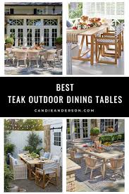 the best teak outdoor dining tables for