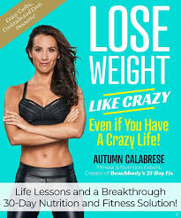 The lower body and core is engaged when you properly do this exercise. Lose Weight Like Crazy Even If You Have A Crazy Life Book By Autumn Calabrese Official Publisher Page Simon Schuster