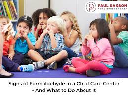 signs of formaldehyde in a child care