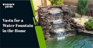Know Vastu Direction For Water Fountain