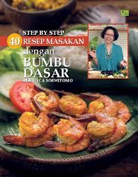 Kamu bisa praktik resep ayam bumbu rujak berikut. Jual Buku Step By Step 40 Resep Masakan Dengan Bumbu Dasar Ala Sisca Soewitomo Oleh Sisca Soewitomo Gramedia Digital Indonesia