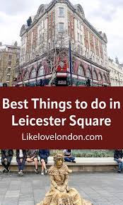 28 things to do in leicester square