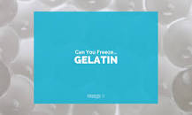 Can you freeze gelatin?