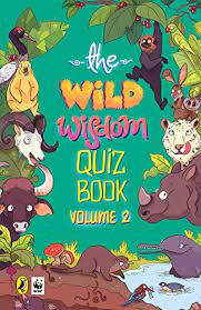 In this photo and audio trivia quiz i will show you picture.: The Wild Wisdom Quiz Book Volume 2 Kindle Edition By Wwf India Children Kindle Ebooks Amazon Com