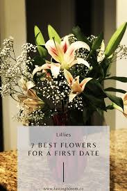 We consider this question and look at the best dating flowers. 7 Best Flowers For A First Date Lasting Bloom