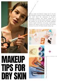 effective makeup tips for dry skin