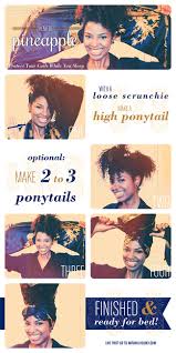 Do you ever get the feeling that your hair went out for a wild night of partying and left you behind? How To Pineapple Natural Hair To Preserve It At Night Curlynikki Natural Hair Care
