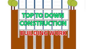 Top To Down Construction Method