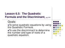 Ppt Lesson 6 5 The Quadratic Formula