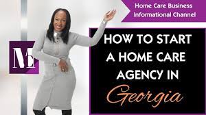 (home health services mean those items or services provided to an individual according to a written plan of treatment signed by a patient's physician. How To Start A Home Care Agency In Georgia Youtube