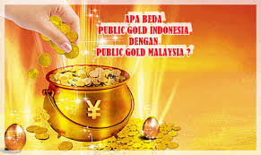 Lalu, bagaimana kah indonesia dan malaysia dalam hal ini? Apa Beda Public Gold Indonesia Dengan Public Gold Malaysia