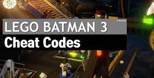 Use the batwing to travel to all fast travel points. Lego Batman 3 Cheat Codes Owwya