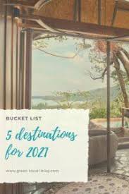 Get a dose of daily inspiration to go out and explore your world. 5 Destinations For Your Bucket List Green Travel Blog