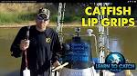 Catfish lip grip