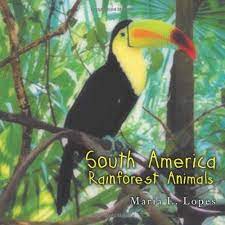 Amazon rainforest, large tropical rainforest occupying the amazon basin in northern south america and covering an area of 2,300,000 square miles (6,000 the amazon rainforest stretches from the atlantic ocean in the east to the tree line of the andes in the west. Review Of South America Rainforest Animals 9781468578737 Foreword Reviews