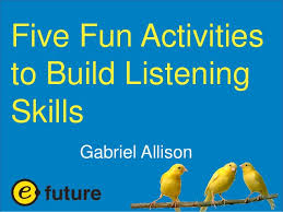 Find listening skills lesson plans and worksheets. Five Fun Activities To Build Listening Skills