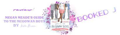 Being an army brat sucks. Booked J In The Land Of Stories Rereading A Favourite From High School Proves To Be Fun Review Megan Meade S Guide To The Mcgowan Boys By Kate Brian