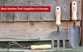 Best Garden Tool Suppliers In Europe