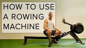 how to use a rowing machine properly