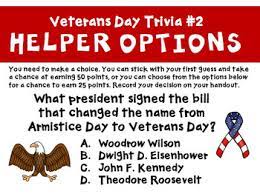 The first person to correctly answer a question wins that round. Information About Veterans Day Design Corral