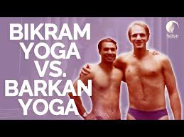 bikram vs barkan hot yoga you