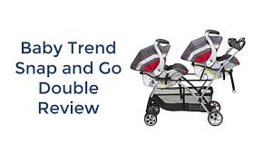 Baby Trend Snap And Go Double Review