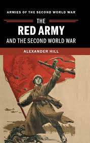 The Red Army And The Second World War Armies Of The Second