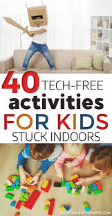 40 creative indoor activities for kids