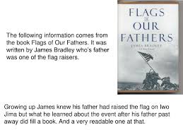 Plot summary, chapter summaries & analysis, characters, objects/places, themes, style, quotes, and topics for discussion. Ppt Flags Of Our Fathers Powerpoint Presentation Free Download Id 6687280