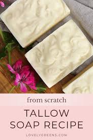 simple tallow soap recipe lovely greens