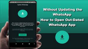 outdated whatsapp without updating