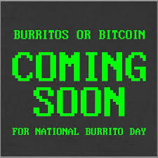 Chipotle is giving away bitcoin to celebrate national burrito day. Xlva0rnfqjhcam