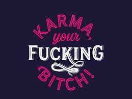 Karma, your fucking Bitch! by May & Tan on Dribbble
