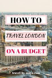 how to travel london on a budget