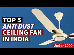 Anti Dust Ceiling Fan Under 3000