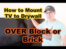 Tv Mount Drywall Over Brick Or Block
