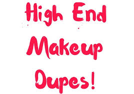high end makeup dupes