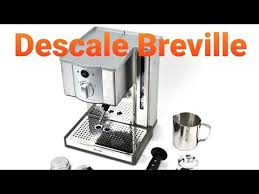 descaling breville cafe roma using