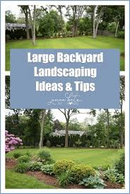 Large Backyard Landscaping Inspiration