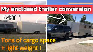 my enclosed trailer conversion into