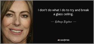 | meaning, pronunciation, translations and examples. Kathryn Bigelow Quote I Don T Do What I Do To Try And Break