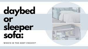 daybed or sleeper sofas comparing the