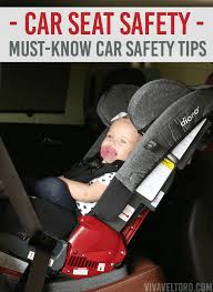 Must Know Car Seat Safety Tips Viva