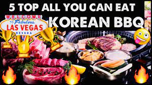 5 top all you can eat korean bbq in