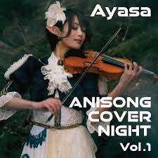 Ayasaの「ANISONG COVER NIGHT Vol.1」をApple Musicで