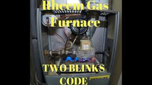 Rheem Gas Furnace Wont Turn On 2 Blinks Codes Fixed No Heat