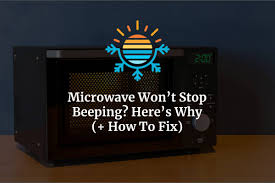 microwave won t stop beeping here s