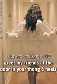 Slutwife challenges